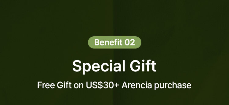 Benefit 02 Special Gift Free Gift on US$30+ Arencia purchase