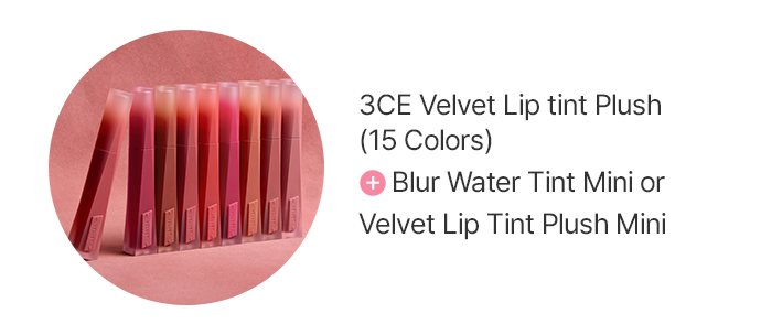 3CE Velvet Lip tint Plush (15 Colors)(+) Blur Water Tint Mini or Velvet Lip Tint Plush Mini