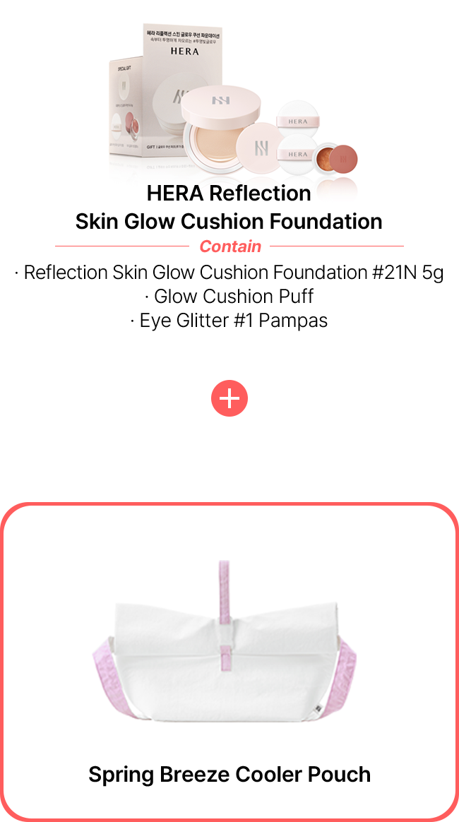 HERA HERA Reflection Skin Glow Cushion Foundation Contain Reflection Skin Glow Cushion Foundation #21N 5g Glow Cushion Puff Eye Glitter #1 Pampas + Spring Breeze Cooler Pouch