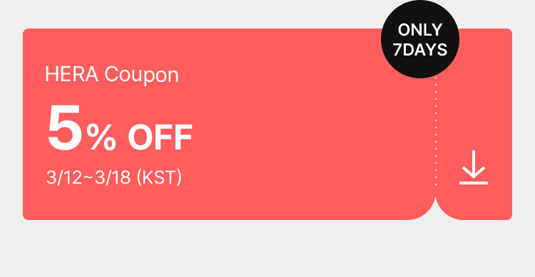 ONLY 7DAYs HERA coupon 5% OFF 3/12~3/18 (KST)