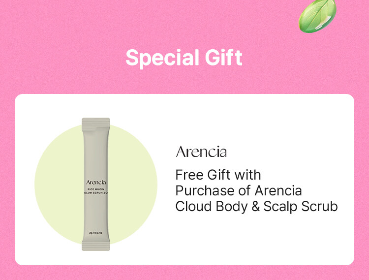 Special Gift! Arencia Free Gift with Purchase of Arencia Cloud Body & Scalp Scrub