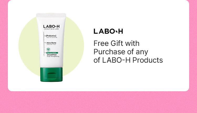 LABO H Free Gift with Purchase of any of LABO-H Products