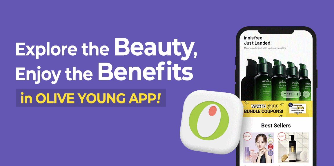 Explore the Beauty, Enjoy the Benef its in OLIVE YOUNG APP!