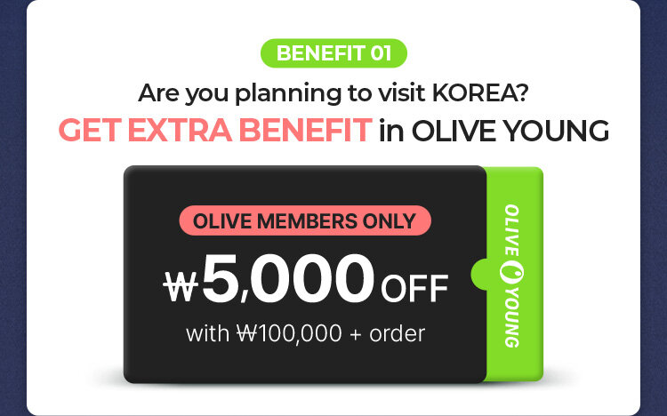 Are you planning to visit KOREA? GET EXTRA BENEFIT in OLIVE YOUNG OLIVE MEMBERS ONLY ₩5,000 OFF with ₩100,000 + order