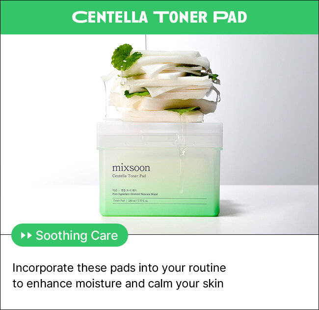 CENTELLA TONER PAD Soothing Care Incorporate these pads into your routine to enhance moisture and calm your skin