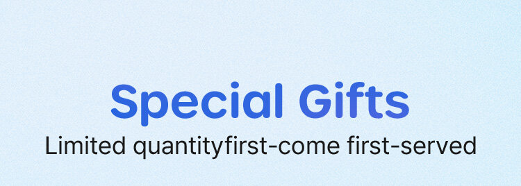 Special Gifts Limited quantityfirst-come first-served