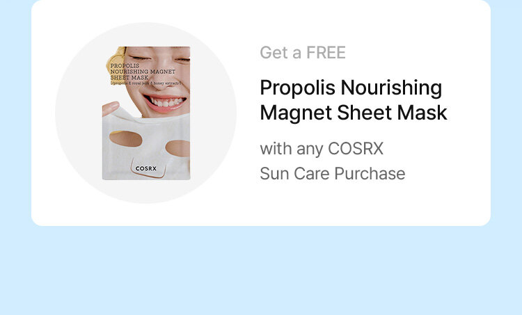 Get a FREE Propolis Nourishing Magnet Sheet Mask with any COSRX Sun Care Purchase