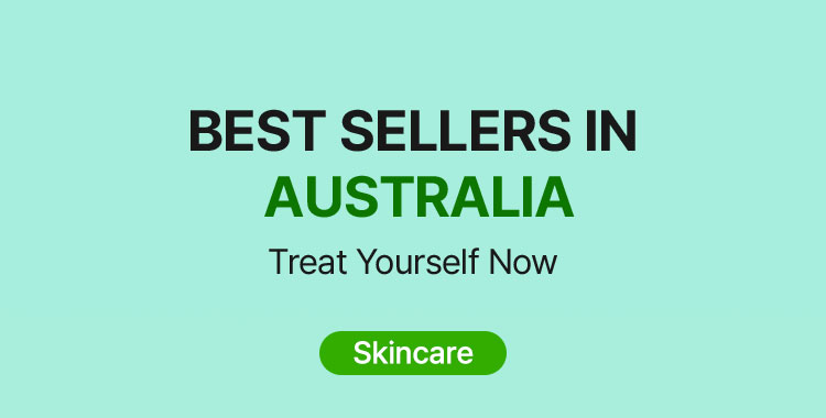 BEST SELLERS IN  AUSTRALIA Treat Yourself Now Skincare