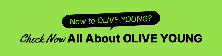 [New to OLIVE YOUNG?] Check Now All About OLIVE YOUNG