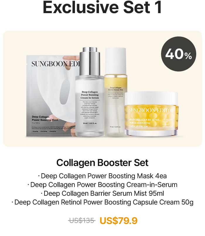 Exclusive Set 1 40% Collagen Booster Set • Deep Collagen Power Boosting Mask 4ea •Deep Collagen Power Boosting Cream-in-Serum • Deep Collagen Barrier Serum Mist 95ml • Deep Collagen Retinol Power Boosting Capsule Cream 50g US$135 US$79.9