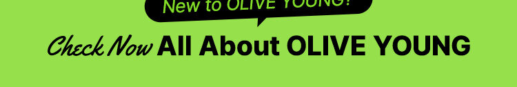 New to OLIVE YOUNG?  Check Now All About OLIVE YOUNG  