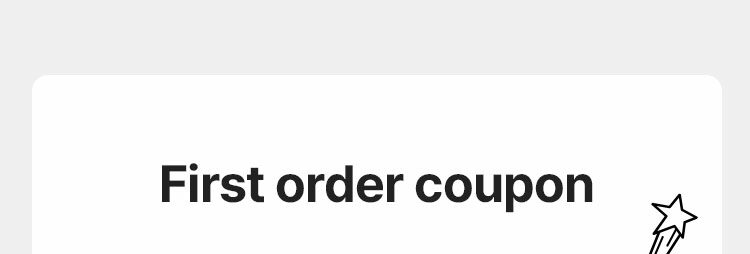 First order coupon