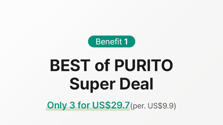 Benefit 1 BEST of PURITO Super Deal Only 3 for US$29.7(per. US$9.9)