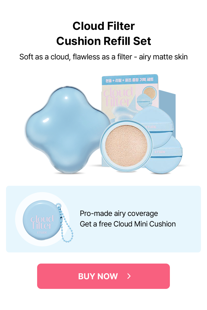 Cloud Filter Cushion Refill Set – Pro-made airy coverage Get a free Cloud Mini Cushion *Limited Stock