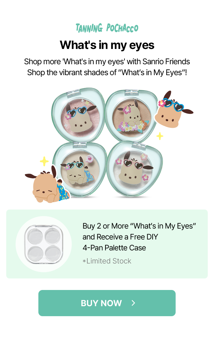 TANPING POCHACCO: What’s in my eyes – Buy 2 or more and receive a free DIY 4-Pan Palette Case (Limited Stock)