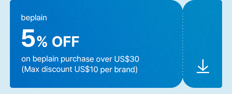 beplain 5% OFF on beplain purchase over US$30 (Max discount US$10 per brand)
