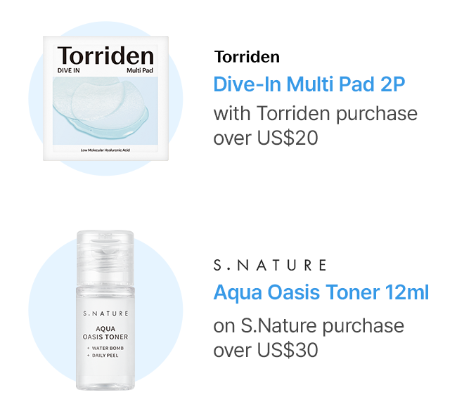 Torriden Dive-In Multi Pad 2P with Torriden purchase over US$20 Aqua Oasis Toner 12ml on S.Nature purchase over US$30