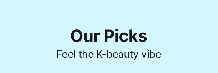 Our Picks Feel the K-beauty vibe