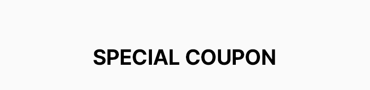 SPECIAL COUPON