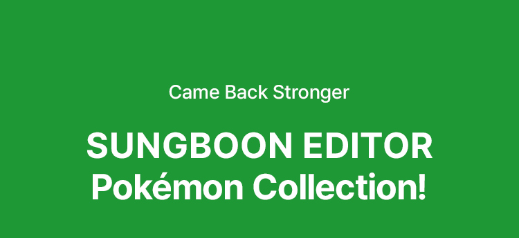 Came Back Stronger Sungboon Editor Pokémon Collection! 
