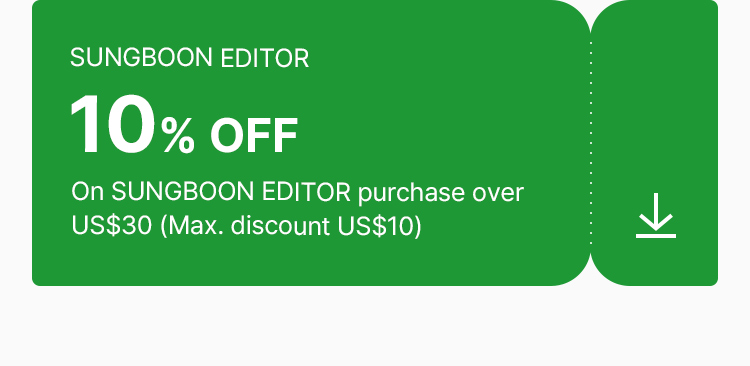 SUNGBOON EDITOR 10% OFF On SUNGBOON EDITOR purchase over US$30 (Max. discount US$10)