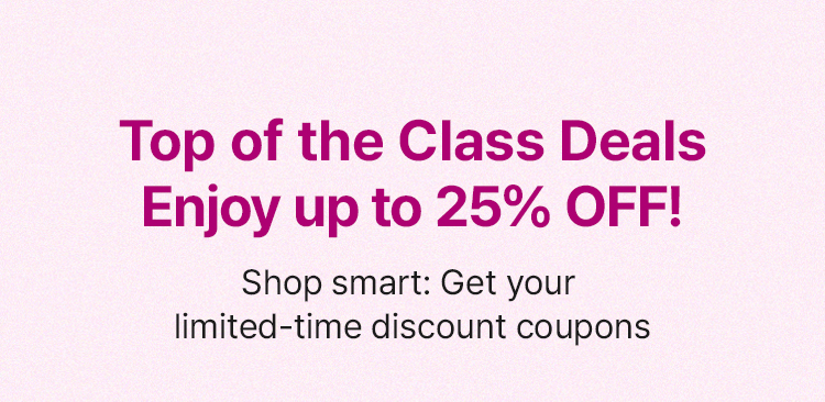 Top of the Class Deals Enjoy up to $18 OFF! Shop smart: Get your  limited-time discount coupons
