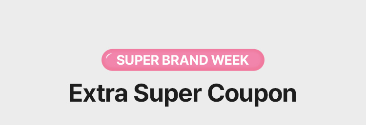 SUPER BRAND WEEK Extra Super Coupon