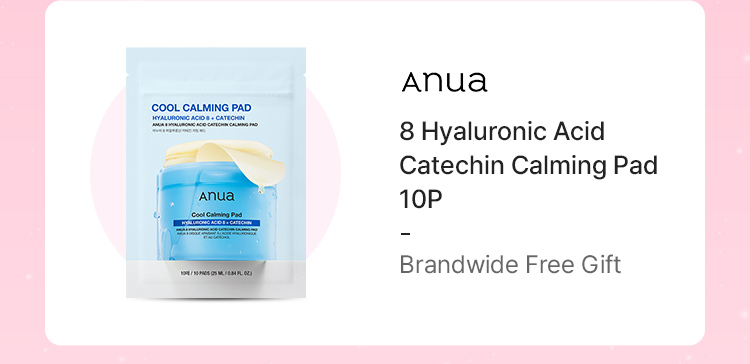 Anua 8 Hyaluronic Acid Catechin Calming Pad 10P Brandwide Free Gift