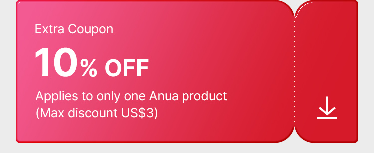 Extra Coupon 10% OFF Applies to only one Anua product (Max discount US$3)