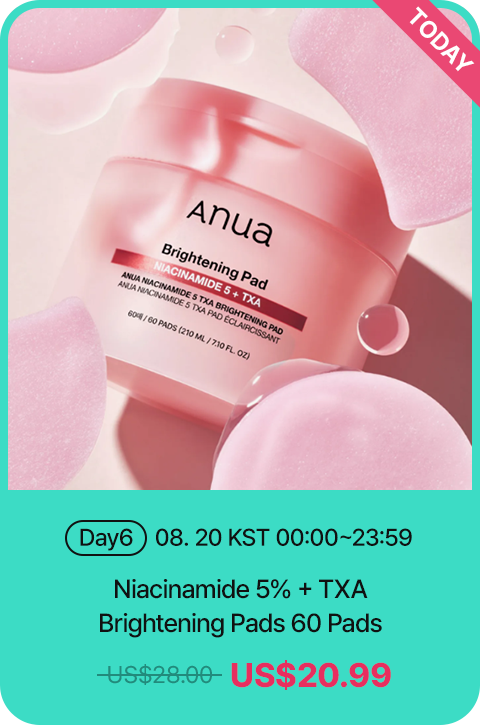 today Day6 08.20 KST 00:00~23:59 Niacinamide 5% + TXA Brightening Pads 60 Pads US$20.99