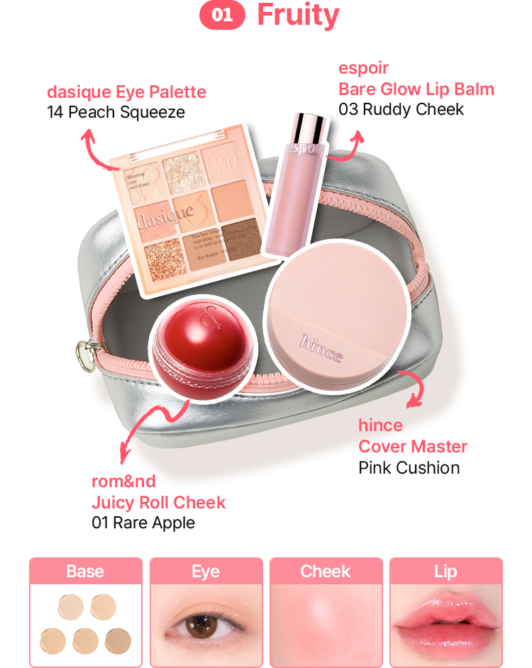 01 Fruity dasique Eye Palette 14 Peach Squeeze / espoir Bare Glow Lip Balm 03 Ruddy Cheek / hince Cover Master Pink Cushion / rom&nd Juicy Roll Cheek 01 Rare Apple