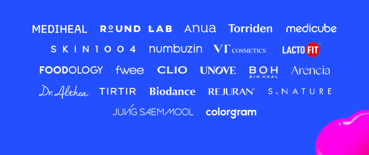 MEDIHEAL ROUND LAB Anua Torriden medicube SKIN1004 numbuzin VTcosmetics LACTO FIT FOODOLOGY fwee CLIO UNOVE BIO HEAL BOH Arencia Dr.Althea TIRTIR Biodance REJURAN S.NATURE JUNGSAMMOOL colorgram