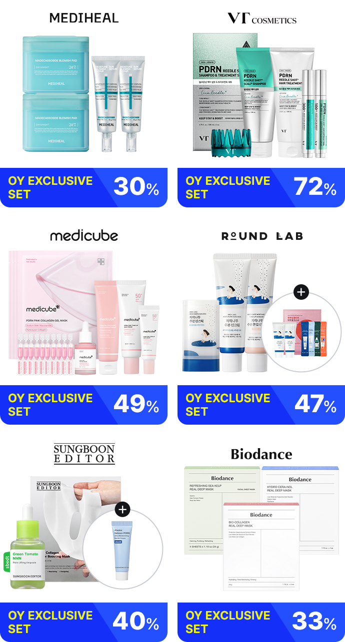 MEDIHEAL OY EXCLUSIVE SET 30% VT COSMETICS OY EXCLUSIVE SET 72% medicube OY EXCLUSIVE SET 49% ROUND LAB OY EXCLUSIVE SET 47% SUNGBOON EDITOR OY EXCLUSIVE SET 40% Biodance OY EXCLUSIVE SET 33%