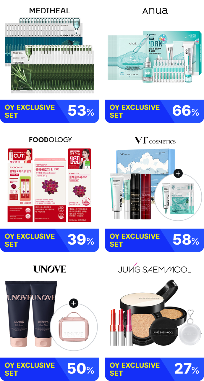 MEDIHEAL OY EXCLUSIVE SET 53% Anua OY EXCLUSIVE SET 66% FOODOLOGY OY EXCLUSIVE SET 39% VT COSMETICS OY EXCLUSIVE SET 58% UNOVE OY EXCLUSIVE SET 50% JUNG SAEM MOOL OY EXCLUSIVE SET 27%