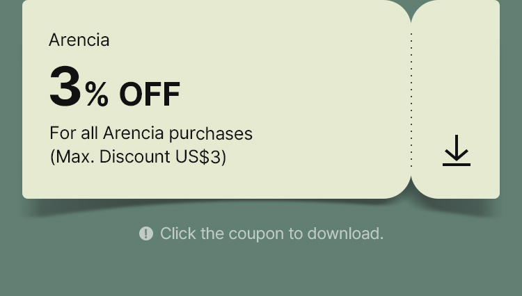 Arencia 3% OFF On purchases over US$30 (Max. Discount US$3) Click the coupon to download.