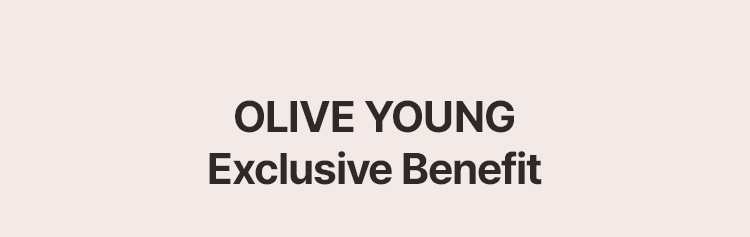 OLIVE YOUNG Exclusive Benefit