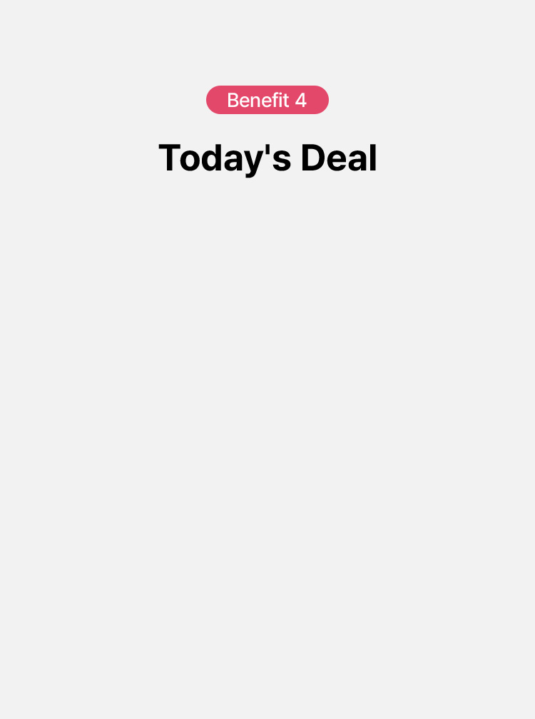 Benefit 4 – Today's Deal