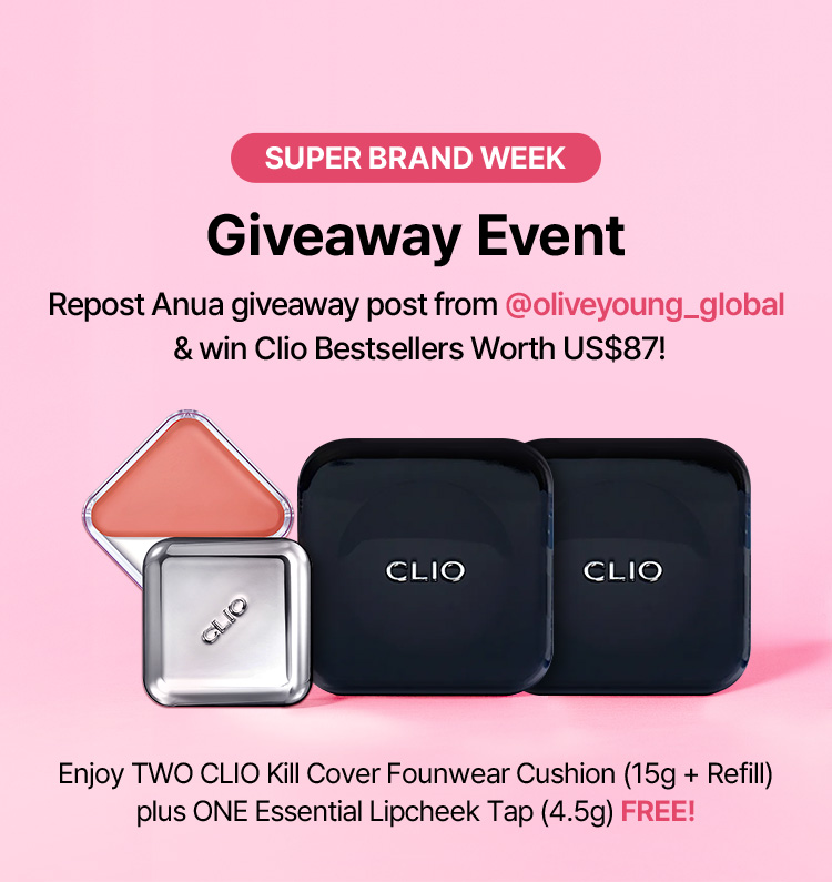 SUPER BRAND WEEK – Giveaway Event: Repost Anua giveaway post from @oliveyoung_global & win Clio Bestsellers worth US$87! Enjoy TWO CLIO Kill Cover Founwear Cushion (15g + Refill) plus ONE Essential Lipcheek Tap (4.5g) FREE!