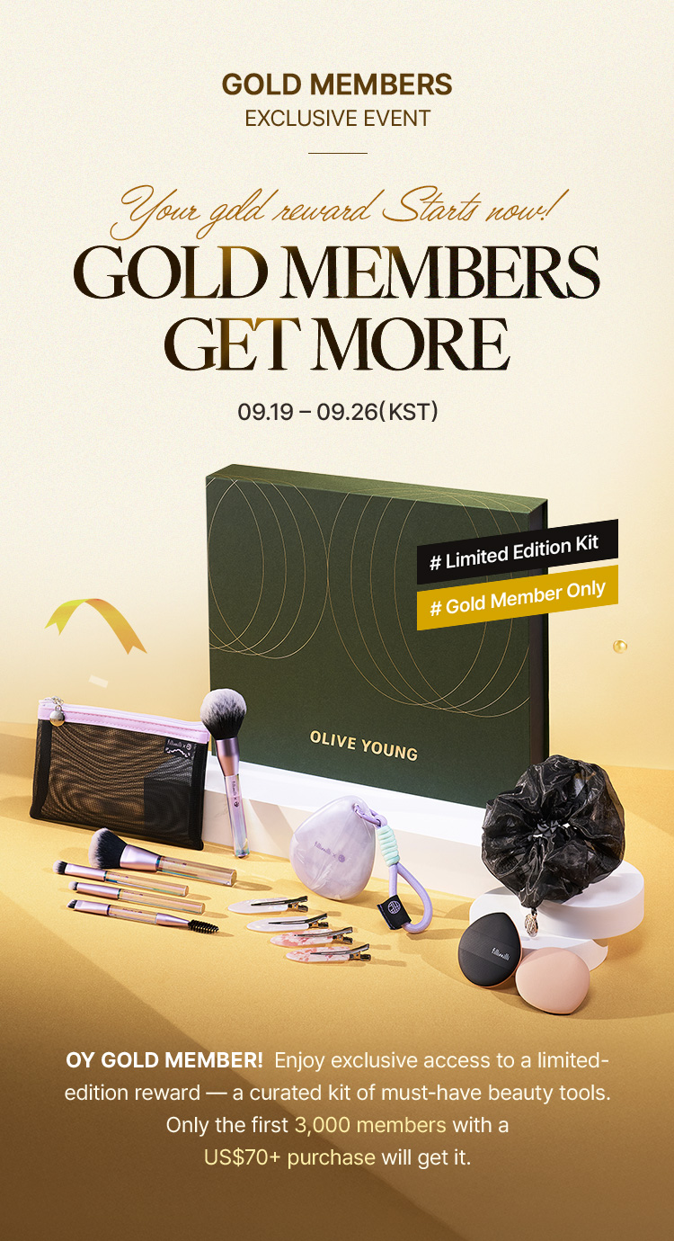 OY GOLD MEMBER! Enjoy exclusive access to a limited-edition reward — a curated kit of must-have beauty tools. Only the first 3,000 members with a US$70+ purchase will get it.
