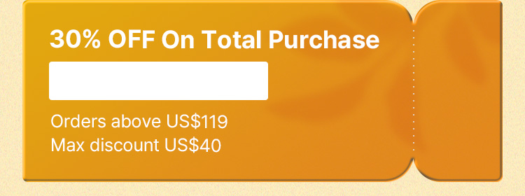 30% OFF On Total Purchase – CODE: SALE30 (Orders above US$119, Max discount US$40)