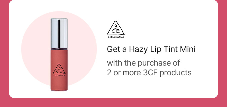 3CE Get a Hazy Lip Tint Mini with the purchase of 2 or more 3CE products