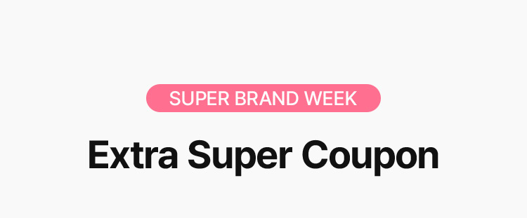 SUPER BRAND WEEK  Extra Super Coupon