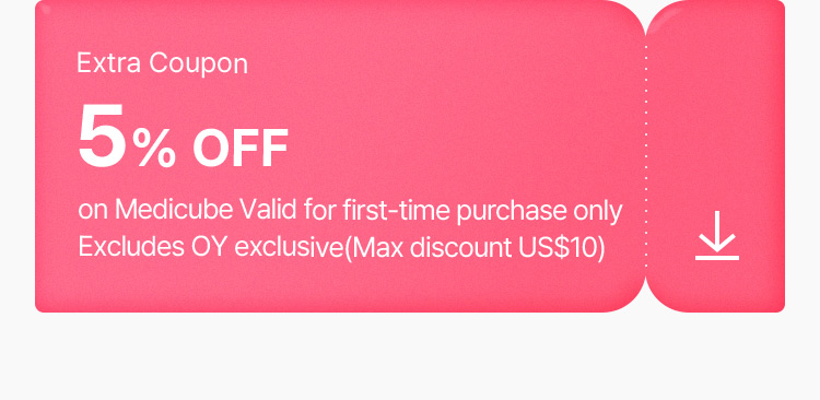 Extra Coupon 5% OFF on Medicube Valid for first-time purchase only Excludes OY exclusive(Max discount US$10)