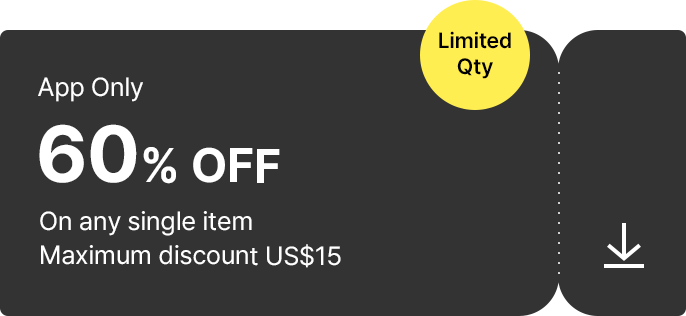 App Only 60% OFF On any single item Maximum discount US$15 (Limited Qty)
