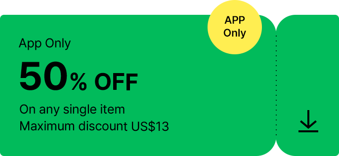 App Only 50% OFF On any single item Maximum discount US$13 (APP Only)