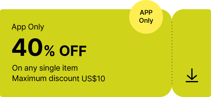 App Only 40% OFF On any single item Maximum discount US$10 (APP Only)