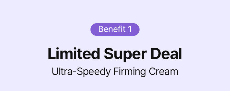 Benefit 1 Limited Super Deal Ultra-Speedy Firming Cream