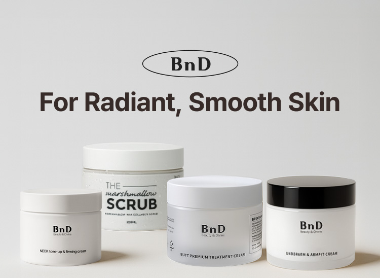 BnD: For Radiant, Smooth Skin