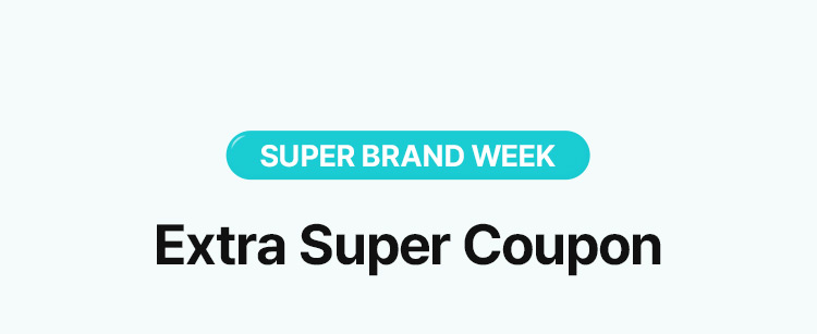 SUPER BRAND WEEK Extra Super Coupon