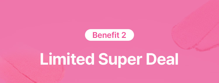 Benefit 2 · Limited Super Deal